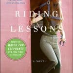 Riding Lessons – A Novel by Sara Gruen