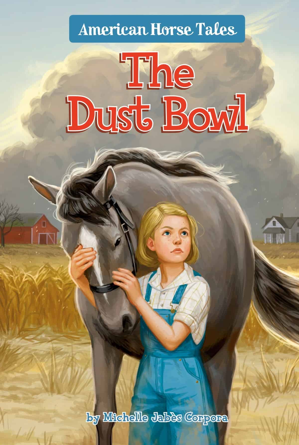 The Dust Bowl 1 (American Horse Tales) by Michelle Jabès Corpora